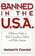 Banned in the U.S.A. : a reference guide to book... 著者： Herbert N Foerstel