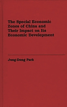 The special economic zones of China and their impact on its economic development