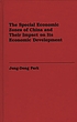 The special economic zones of China and their impact on its economic development