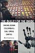 The bullet or the bribe : taking down Colombia's... 著者： Ron Chepesiuk