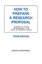 How to prepare a research proposal : guidelines for funding and dissertations in the social and behavioral sciences