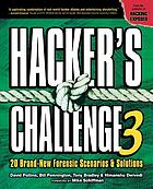 Hacker's challenge 3 : 20 brand-new forensic scenarios & solutions