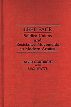 Left face : soldier unions and resistance movements in modern armies