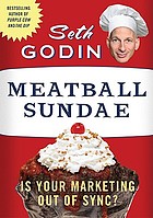 Meatball sundae : Is your marketing out of sync?.