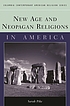 New Age and neopagan religions in America 著者：  Sarah M Pike 