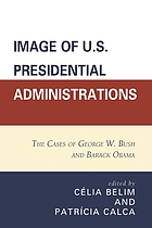 Image of U.S. presidential administrations : the cases of George W. Bush and Barack Obama