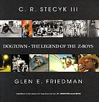 Dogtown : The Legend Of The Z-Boys
