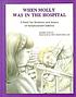 When Molly was in the hospital : a book for brothers... 著者：  Debbie Duncan 