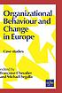 Organizational behaviour and change in Europe... by Françoise Chevalier