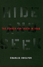Hide and seek : the search for truth in Iraq