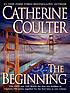 The beginning 著者： Catherine Coulter