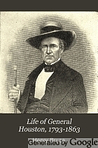 Life of General Houston, 1793-1863