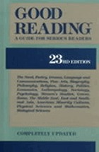 Good reading : a guide for serious readers