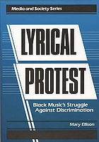Lyrical protest : Black music's struggle against discrimination