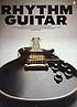 Rhythm guitar : [a guide to the styles of rhythm... por Harvey Vinson