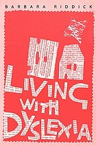 Living with dyslexia : the social and emotional consequences of specific learning difficulties