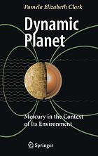Dynamic planet : Mercury in the context of its environment