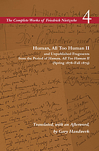 Human, all too human II and unpublished fragments from the period of Human, all too human II (spring 1878-fall 1879)