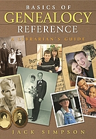 Basics of genealogy reference : a librarian's guide