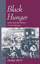 Black hunger: Food and the Politics of U.S. Identity cover image