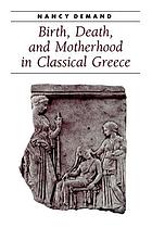 Birth, Death, and Motherhood in Classical Greece cover image