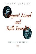 Margaret Mead and Ruth Benedict : the kinship of women