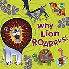 Why Lion roarrrs!