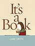 It's a book by  Lane Smith 