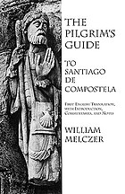The pilgrim's guide to Santiago de Compostela