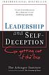 Leadership and self-deception : getting out of... 作者： Arbinger Institute.