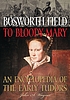 Bosworth Field to Bloody Mary : an encyclopedia... 著者： J  A Wagner