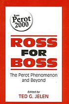 Ross for boss : the Perot phenomenon and beyond