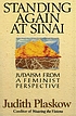 Standing again at Sinai : Judaism from a feminist perspective