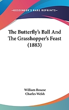 The butterfly's ball and the grasshopper's feast