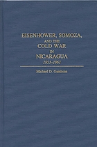 Eisenhower, Somoza, and the Cold War in Nicaragua, 1953-1961