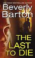 The last to die de Beverly Barton