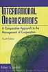 International organizations : a comparative approach... de Robert S Jordan