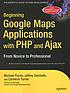 Beginning Google maps applications with PHP and... von Michael Purvis