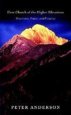 First church of the higher elevations : mountains, prayer, and presence