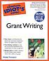 The complete idiot's guide to grant writing