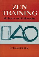 Zen training : methods and philosophy