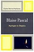 Blaise pascal : apologist to skeptics por Charles Sherrard MacKenzie