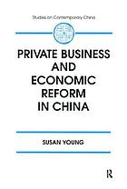 Private business and economic reform in China