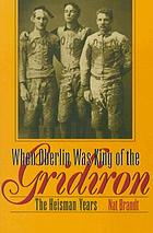 When Oberlin was king of the gridiron : the Heisman years