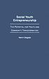 Social youth entrepreneurship : the potential... door Melvin Delgado