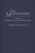The monastery : a study in freedom, love, and community