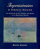 Impressionism : a feminist reading : the gendering of art, science, and nature in the nineteenth century