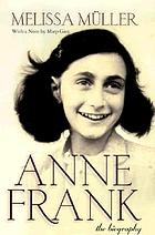 Anne Frank : the biography