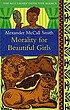 Morality for beautiful girls by Alexander McCall Smith