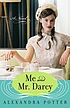 Me and Mr. Darcy : a novel